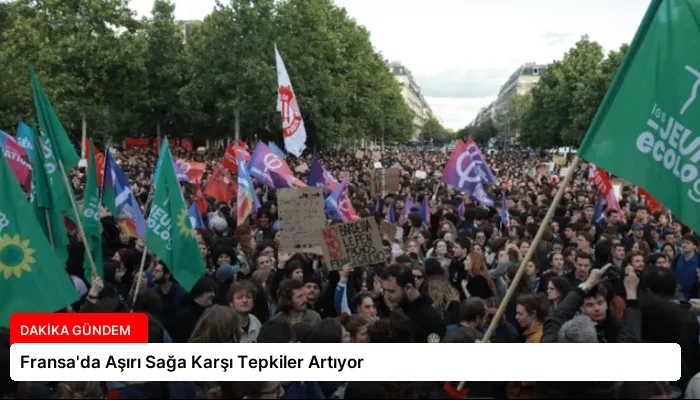 Fransa’da Aşırı Sağa Karşı Tepkiler Artıyor