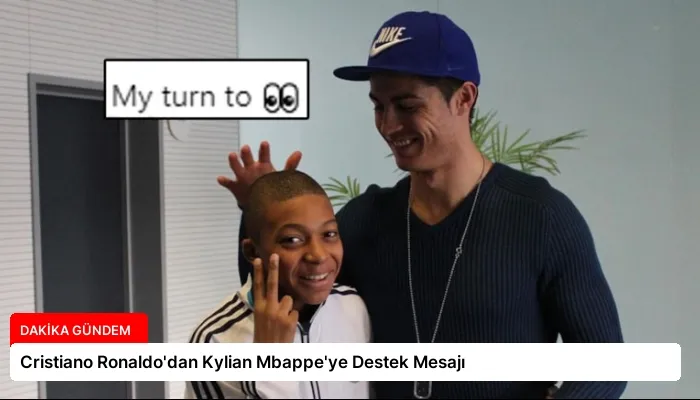 Cristiano Ronaldo’dan Kylian Mbappe’ye Destek Mesajı