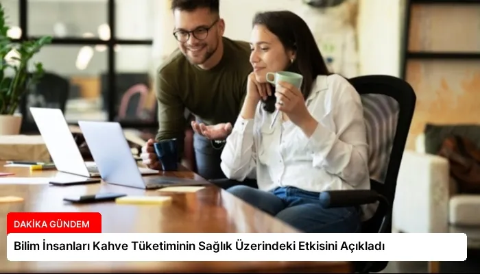 Bilim İnsanları Kahve Tüketiminin Sağlık Üzerindeki Etkisini Açıkladı