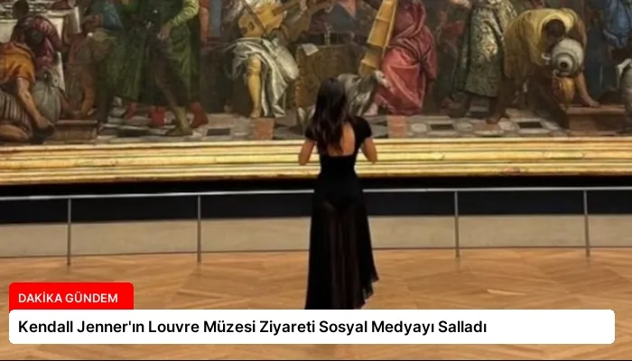 Kendall Jenner’ın Louvre Müzesi Ziyareti Sosyal Medyayı Salladı