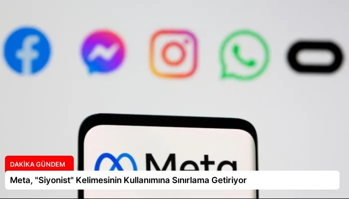 Meta, “Siyonist” Kelimesinin Kullanımına Sınırlama Getiriyor