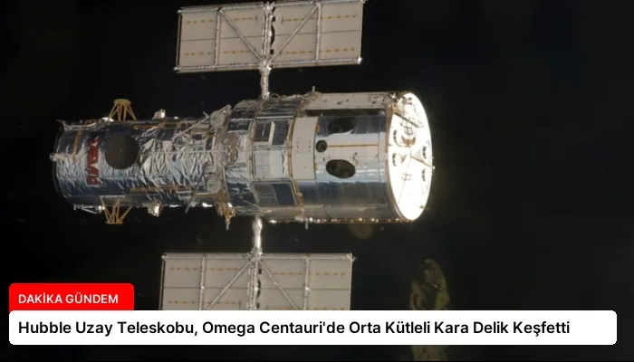 Hubble Uzay Teleskobu, Omega Centauri’de Orta Kütleli Kara Delik Keşfetti