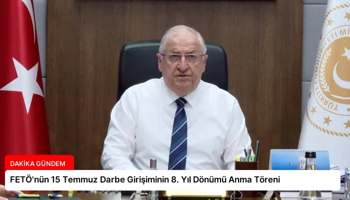 FETÖ’nün 15 Temmuz Darbe Girişiminin 8. Yıl Dönümü Anma Töreni