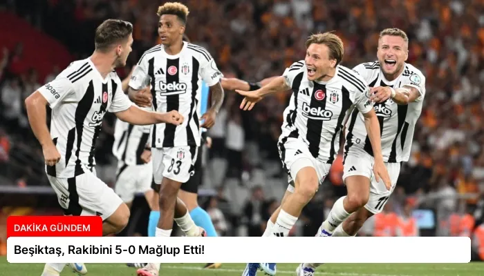 Beşiktaş, Rakibini 5-0 Mağlup Etti!