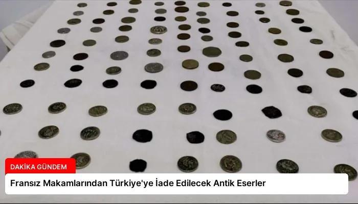 Fransız Makamlarından Türkiye’ye İade Edilecek Antik Eserler