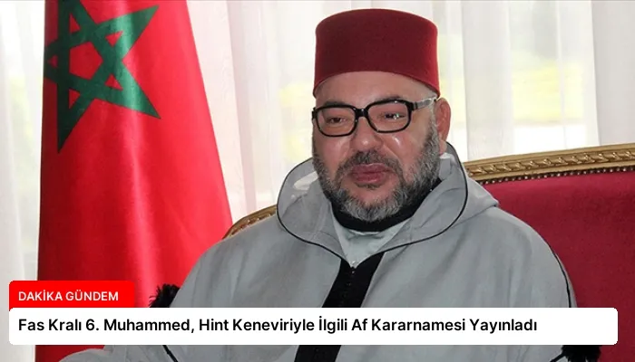 Fas Kralı 6. Muhammed, Hint Keneviriyle İlgili Af Kararnamesi Yayınladı