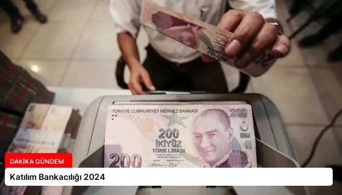 Katılım Bankacılığı 2024