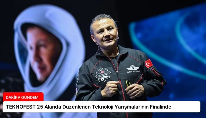TEKNOFEST 25 Alanda Düzenlenen Teknoloji Yarışmalarının Finalinde