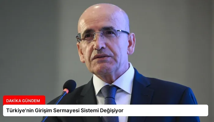 Türkiye’nin Girişim Sermayesi Sistemi Değişiyor
