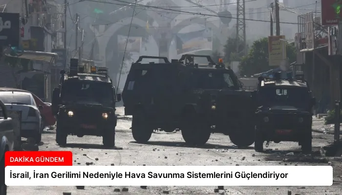 İsrail, İran Gerilimi Nedeniyle Hava Savunma Sistemlerini Güçlendiriyor