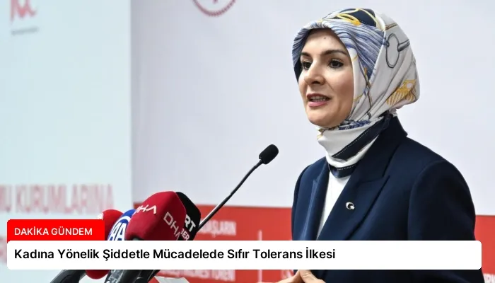 Kadına Yönelik Şiddetle Mücadelede Sıfır Tolerans İlkesi