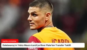 Galatasaray’ın Yıldızı Mauro Icardi’ye River Plate’ten Transfer Teklifi