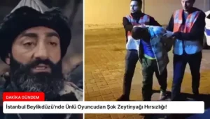 İstanbul Beylikdüzü’nde Ünlü Oyuncudan Şok Zeytinyağı Hırsızlığı!