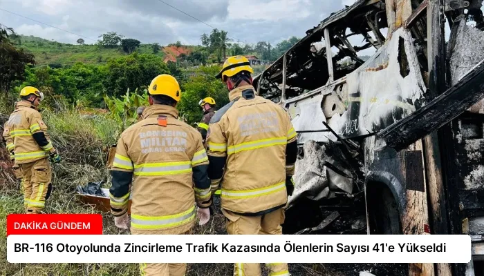 BR-116 Otoyolunda Zincirleme Trafik Kazasında Ölenlerin Sayısı 41’e Yükseldi