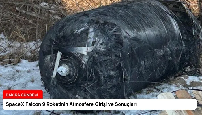 SpaceX Falcon 9 Roketinin Atmosfere Girişi ve Sonuçları