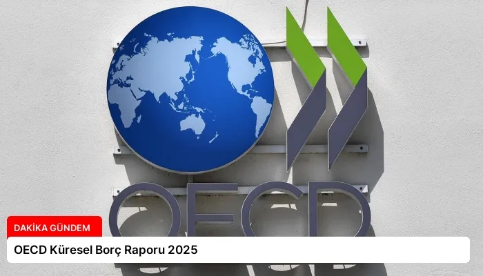 OECD Küresel Borç Raporu 2025