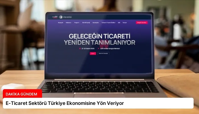 E-Ticaret Sektörü Türkiye Ekonomisine Yön Veriyor