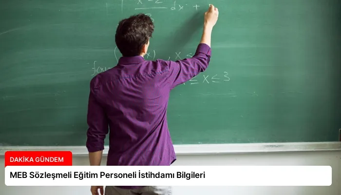 MEB Sözleşmeli Eğitim Personeli İstihdamı Bilgileri
