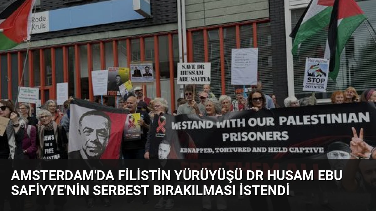 Amsterdam’da Filistin Yürüyüşü Dr Husam Ebu Safiyye’nin Serbest Bırakılması İstendi