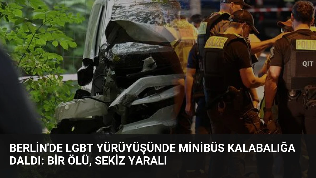 Berlin’de LGBT Yürüyüşünde Minibüs Kalabalığa Daldı: Bir Ölü, Sekiz Yaralı