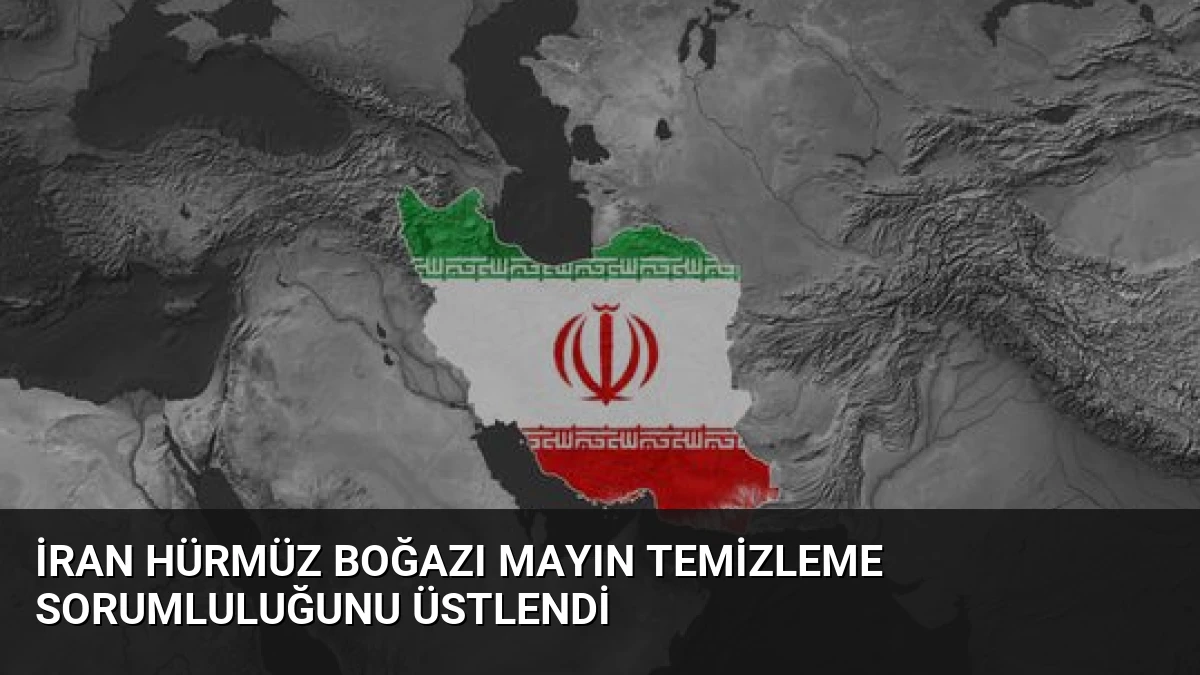 İran Hürmüz Boğazı Mayın Temizleme Sorumluluğunu Üstlendi