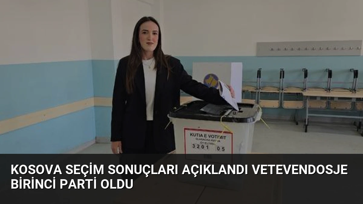 Kosova Seçim Sonuçları Açıklandı Vetevendosje Birinci Parti Oldu