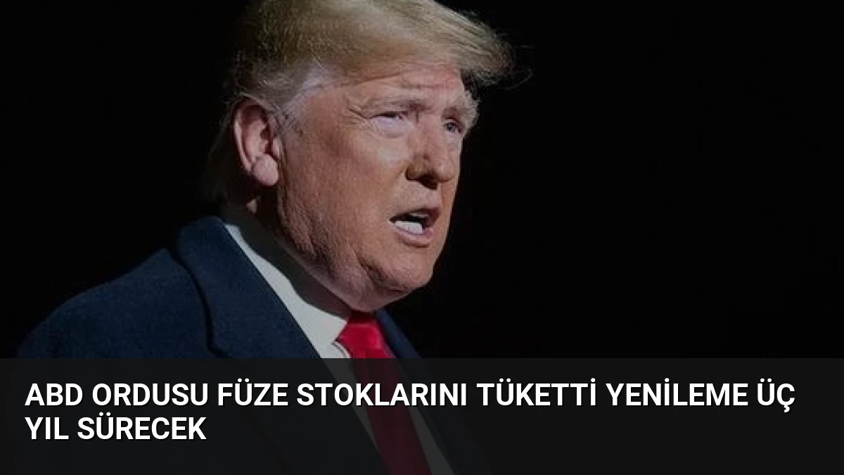 ABD Ordusu Füze Stoklarını Tüketti Yenileme Üç Yıl Sürecek