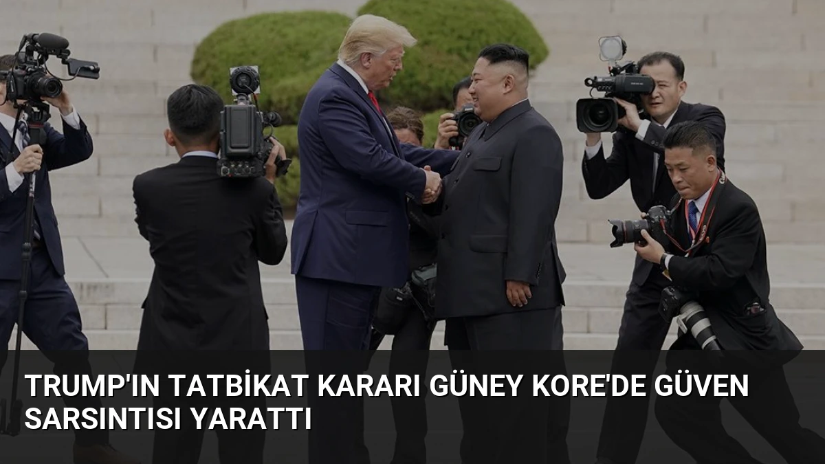 Trump’ın Tatbikat Kararı Güney Kore’de Güven Sarsıntısı Yarattı