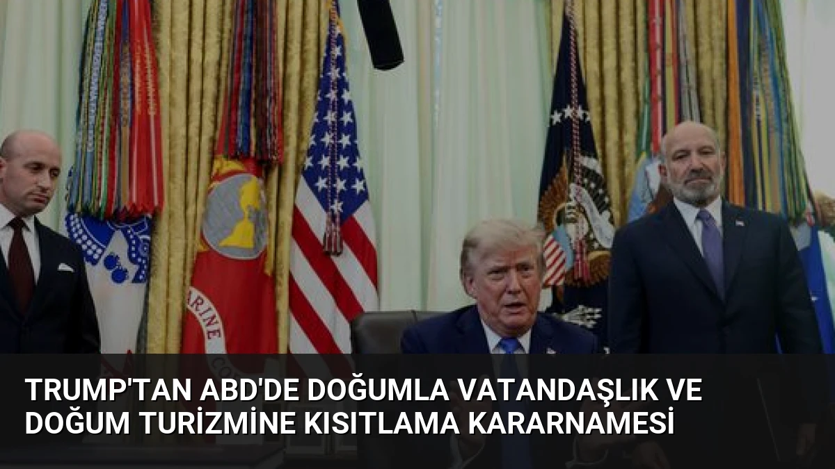 Trump’tan ABD’de doğumla vatandaşlık ve doğum turizmine kısıtlama kararnamesi