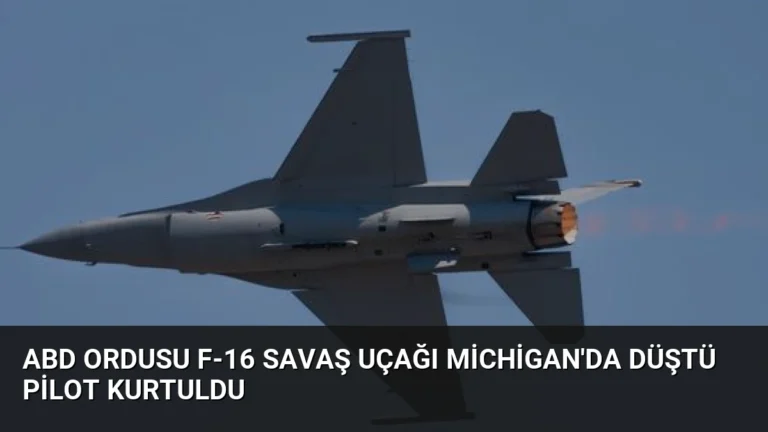 ABD Ordusu F-16 Savaş Uçağı Michigan’da Düştü Pilot Kurtuldu