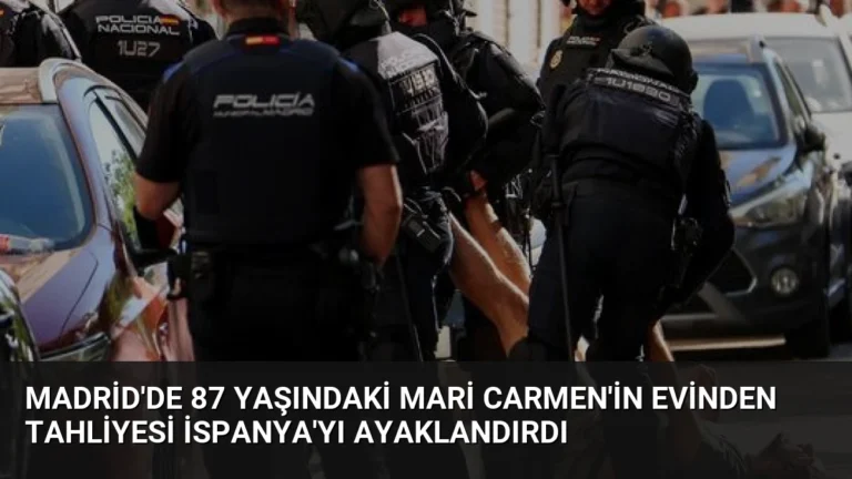 Madrid’de 87 Yaşındaki Mari Carmen’in Evinden Tahliyesi İspanya’yı Ayaklandırdı