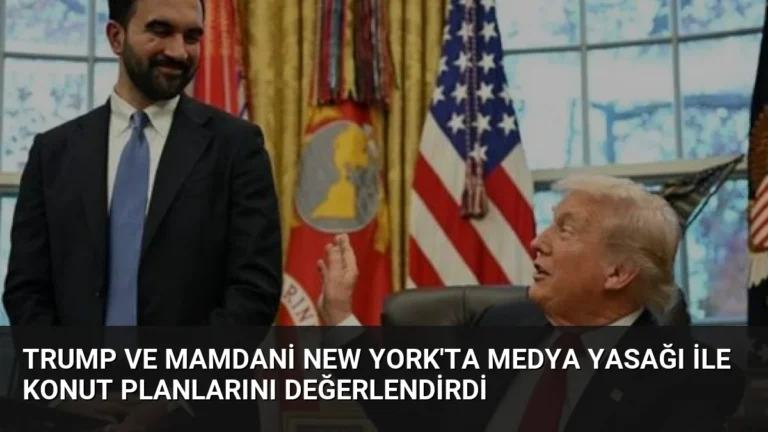 Trump ve Mamdani New York’ta Medya Yasağı ile Konut Planlarını Değerlendirdi