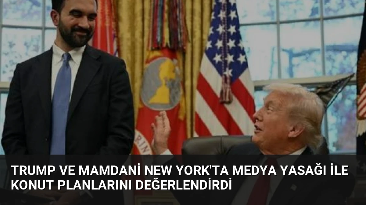 Trump ve Mamdani New York’ta Medya Yasağı ile Konut Planlarını Değerlendirdi