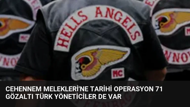 Cehennem Melekleri’ne Tarihi Operasyon 71 Gözaltı Türk Yöneticiler de Var