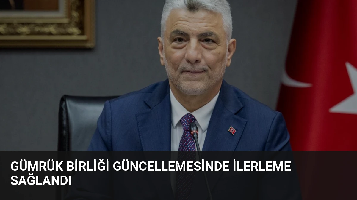 Gümrük Birliği Güncellemesinde İlerleme Sağlandı